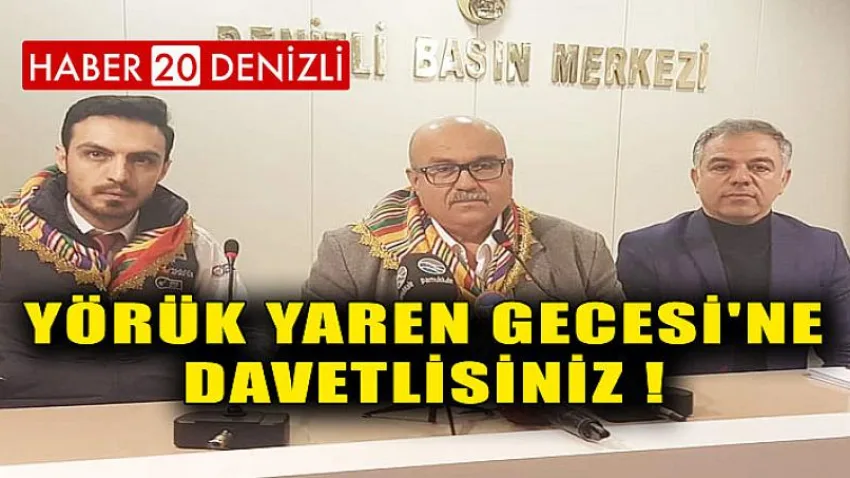 Denizlililer Yörük Yaren Gecesi'ne Davetlisiniz !