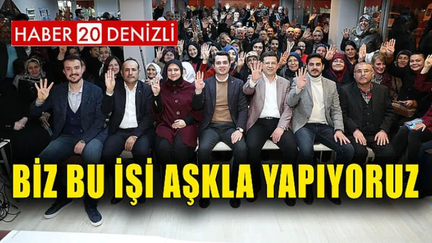 Biz Bu İşi Aşkla Yapıyoruz