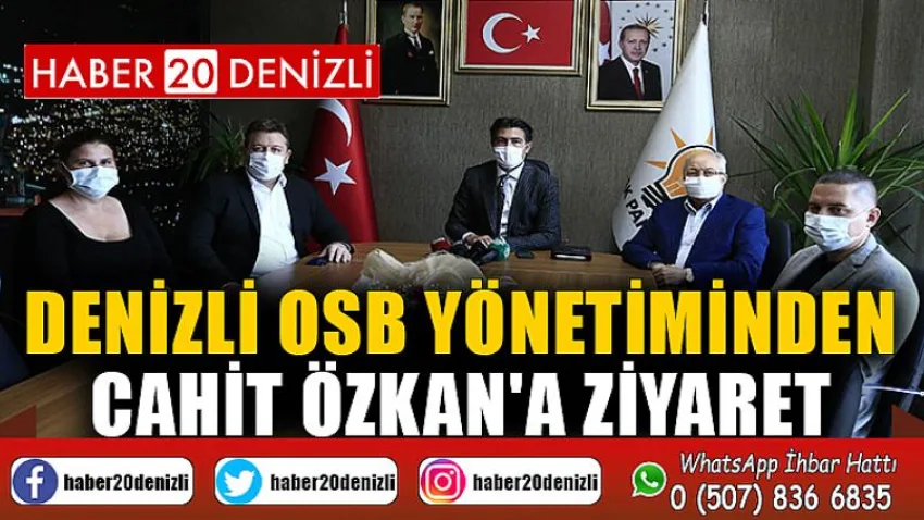 Denizli OSB Yönetiminden Cahit Özkan'a Ziyaret