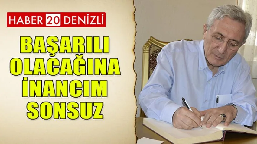 Başarılı olacağına inancım sonsuz