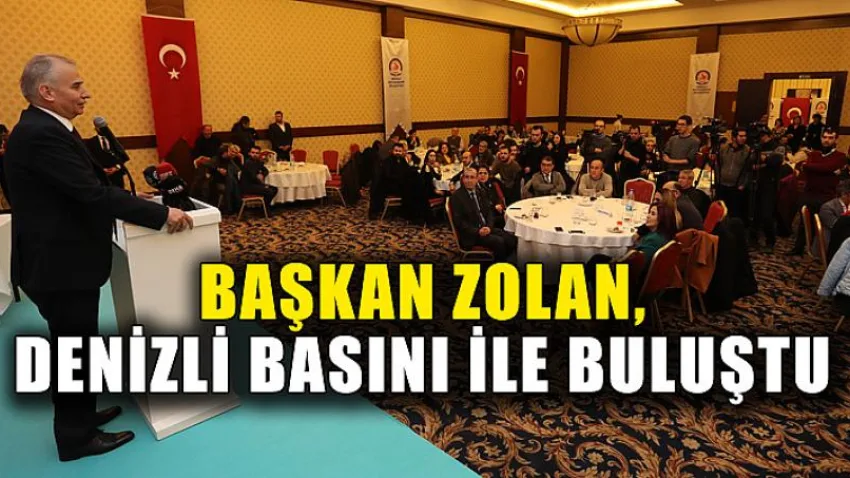 Başkan Zolan Denizli Basını ile Buluştu