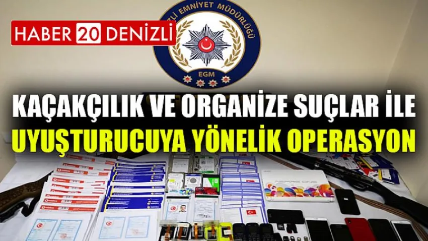 Kaçakçılık ve Organize Suçlar ile Uyuşturucuya Yönelik Operasyon