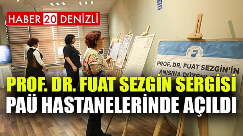 Prof. Dr. Fuat Sezgin Sergisi PAÜ Hastanelerinde Açıldı