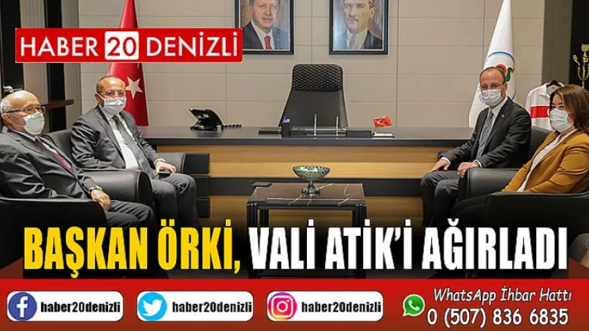 Başkan Örki, Vali Atik’i ağırladı