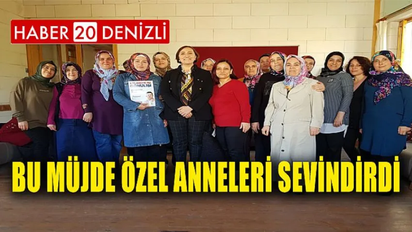 Bu müjde Özel Anneleri sevindirdi