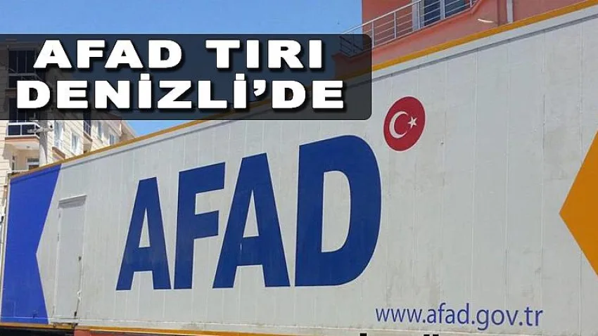 AFAD Tırı Denizli'de