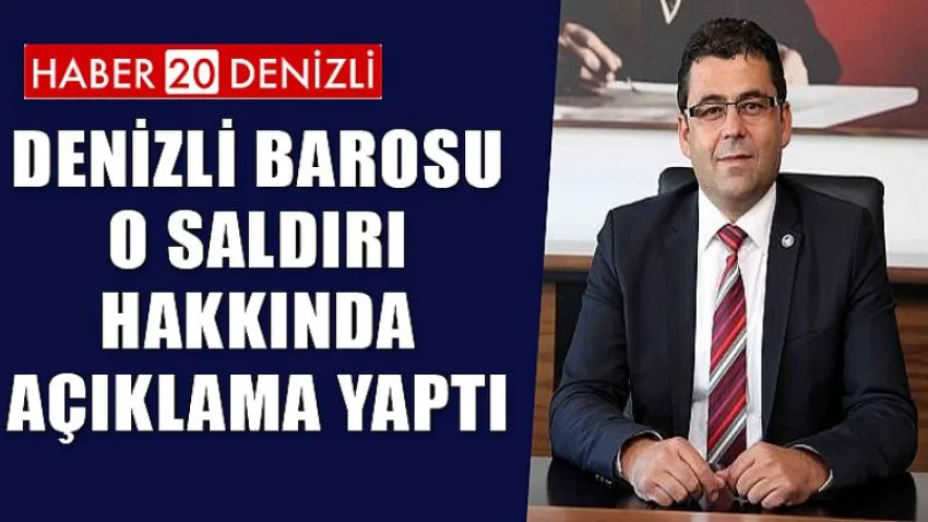 Denizli Barosu O Saldırı Hakkında Açıklama Yaptı