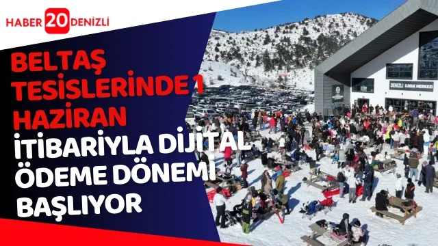 BELTAŞ tesislerinde 1 Haziran itibarıyla dijital ödeme dönemi başlıyor