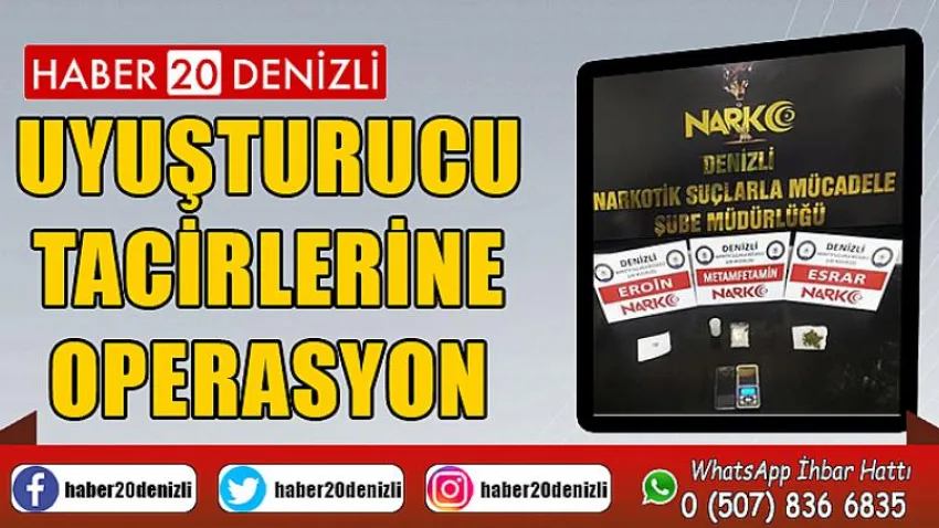 Uyuşturucu tacirlerine operasyon