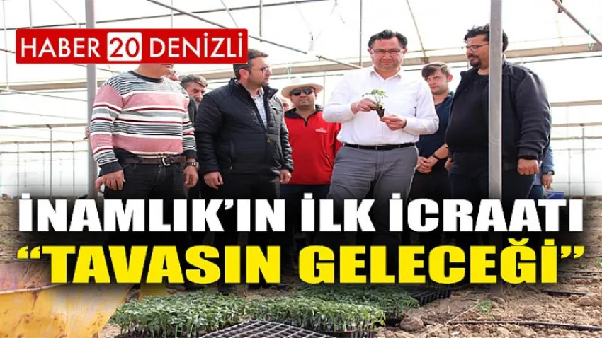 İnamlık’ın ilk icraatı “ Tavasın Geleceği”
