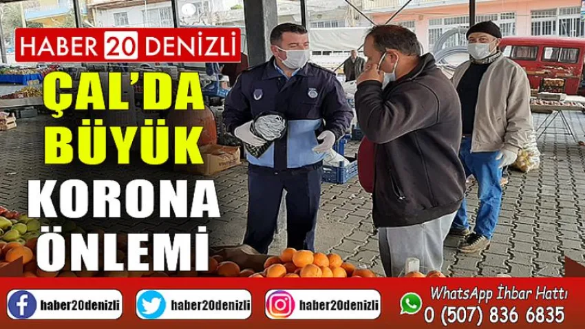 Çal’da Büyük Korona Önlemi