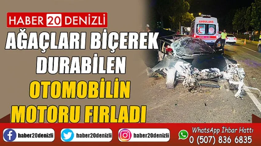 Ağaçları biçerek durabilen otomobilin motoru fırladı