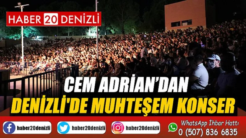 Cem Adrian’dan Denizli'de muhteşem konser