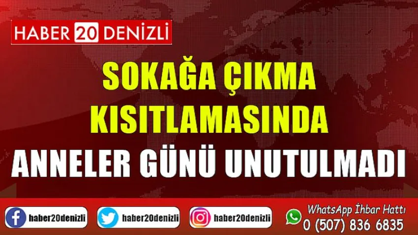 Sokağa Çıkma Kısıtlamasında Anneler Günü Unutulmadı