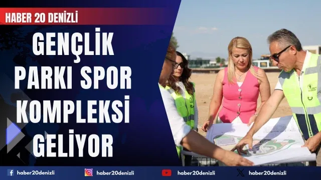 Merkezefendi'ye Dev Gençlik Parkı Spor Kompleksi Geliyor