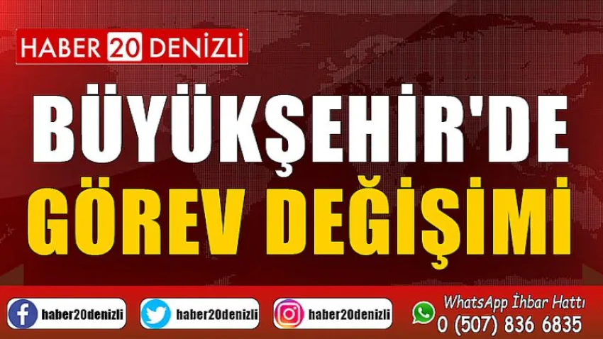 Büyükşehir'de görev değişimi