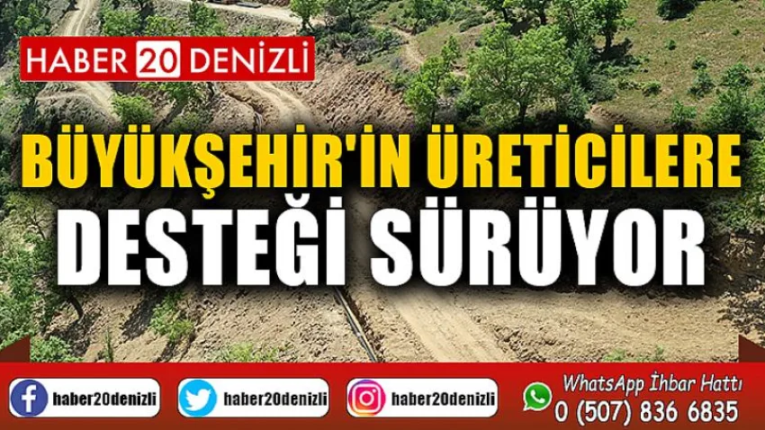 Büyükşehir'in üreticilere desteği sürüyor