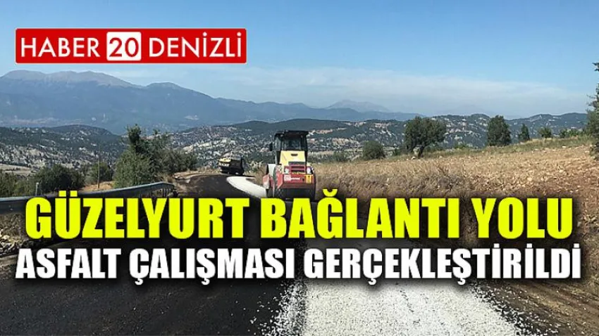 Güzelyurt Bağlantı Yolu Asfalt Çalışması Gerçekleştirildi