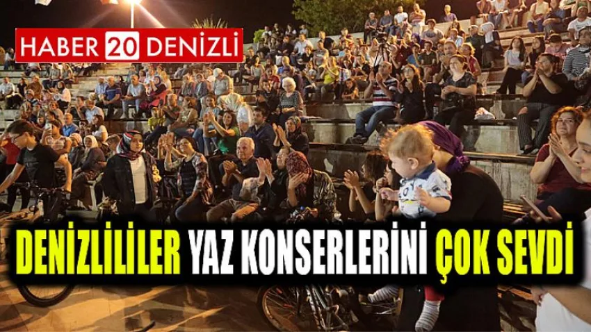 Denizlililer yaz konserlerini çok sevdi