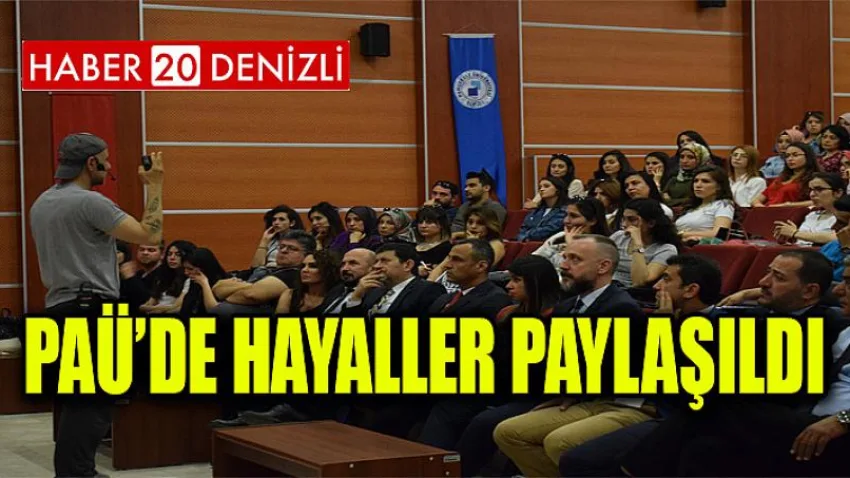 PAÜ’de Hayaller Paylaşıldı
