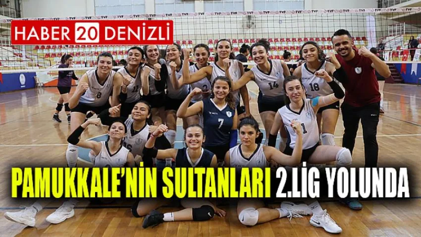 Pamukkale’nin Sultanları 2.Lig Yolunda