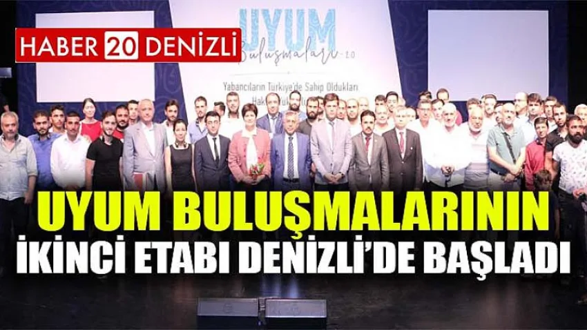 Uyum Buluşmalarının İkinci Etabı Denizli’de Başladı