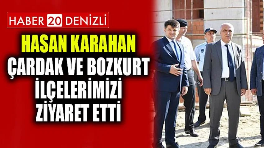 Hasan Karahan Çardak ve Bozkurt İlçelerimizi Ziyaret Etti