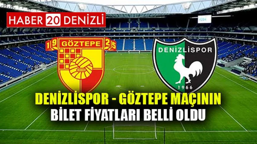 Denizlispor - Göztepe maçının bilet fiyatları belli oldu