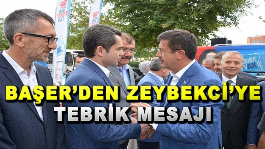 Başer'den Zeybekci'ye Tebrik Mesajı