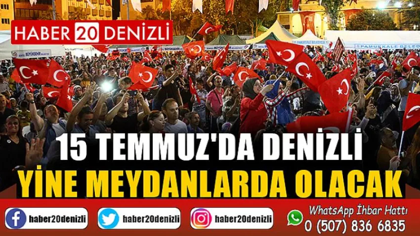15 Temmuz'da Denizli yine meydanlarda olacak