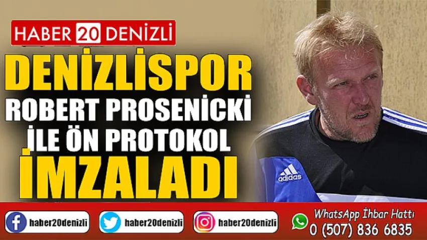 Denizlispor, Robert Prosenicki ile ön protokol imzaladı
