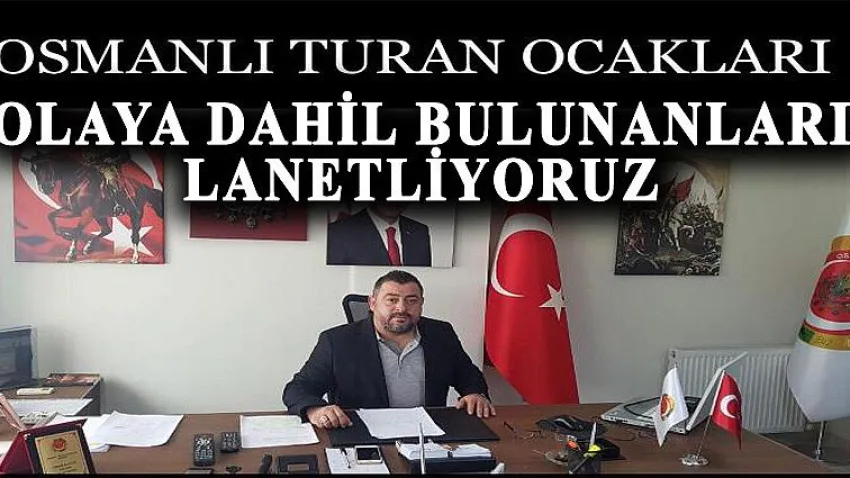 'Olaya Dahil Bulunanları Lanetliyoruz'