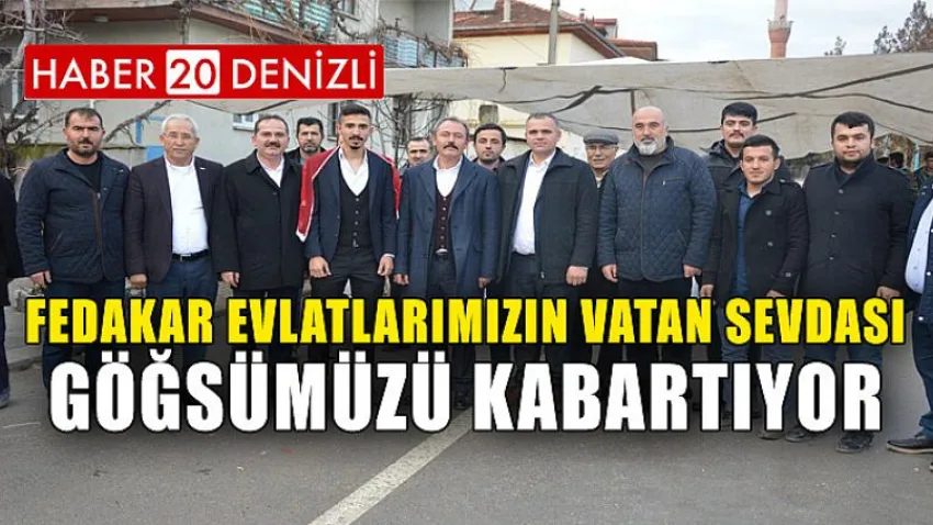 ''Fedakar Evlatlarımızın Vatan Sevdası Göğsümüzü Kabartıyor''