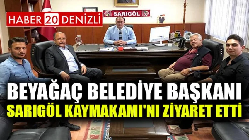 Beyağaç Belediye Başkanı Sarıgöl Kaymakamı'nı Ziyaret Etti