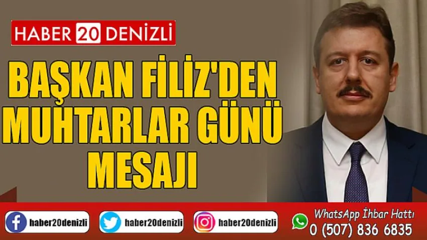 Başkan Filiz'den Muhtarlar Günü Mesajı