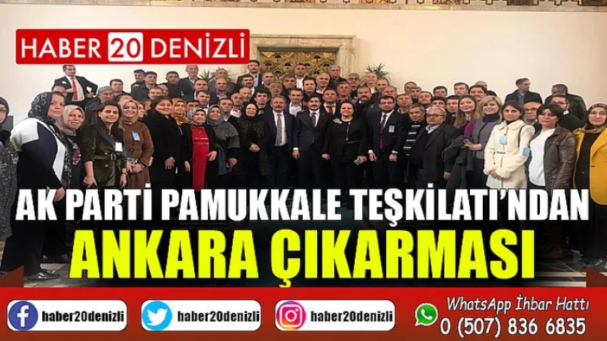 Ak Parti Pamukkale Teşkilatı’ndan Ankara Çıkarması