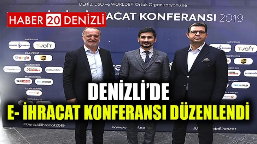 Denizli’de E- İhracat Konferansı Düzenlendi
