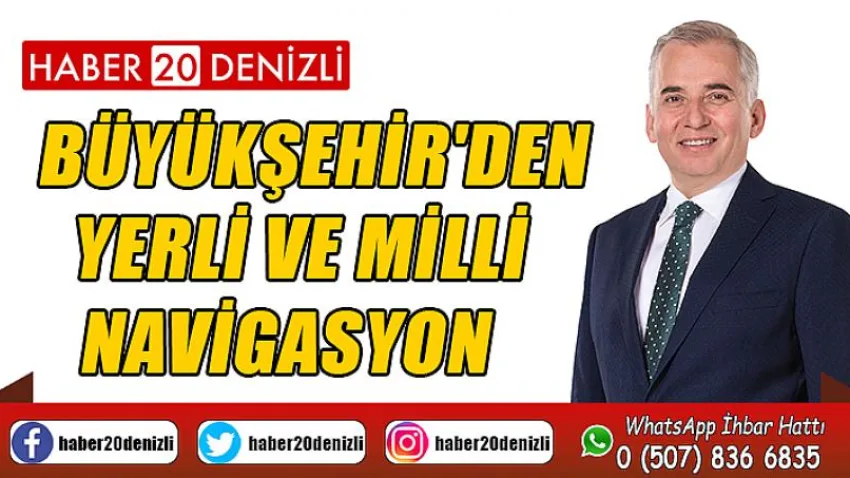 Büyükşehir'den yerli ve milli navigasyon