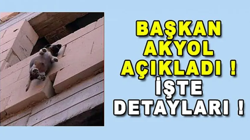 Başkan Akyol Açıkladı İşte Detaylar !
