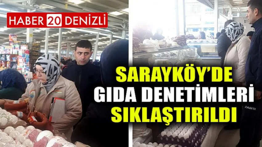 Sarayköy’de gıda denetimleri sıklaştırıldı