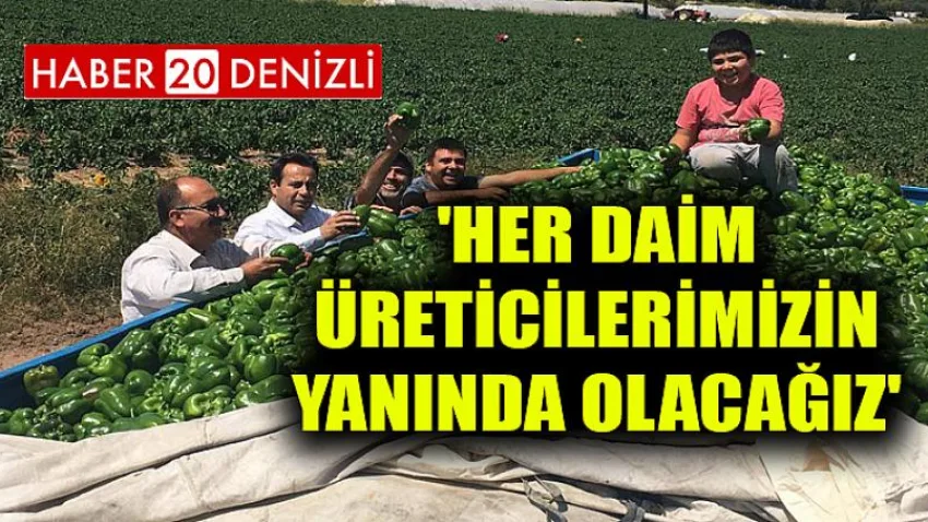 'Her Daim Üreticilerimizin Yanında Olacağız'
