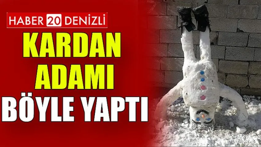 Kardan adamı böyle yaptı