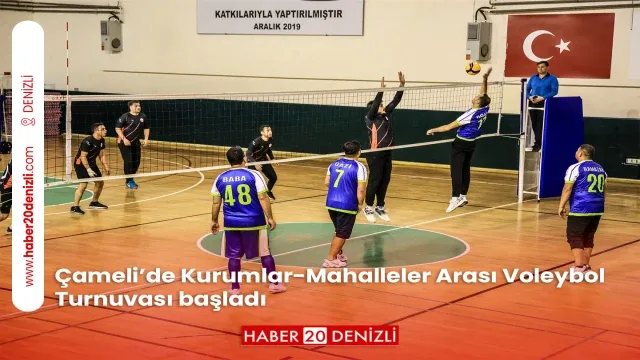 Çameli’de Kurumlar-Mahalleler Arası Voleybol Turnuvası başladı