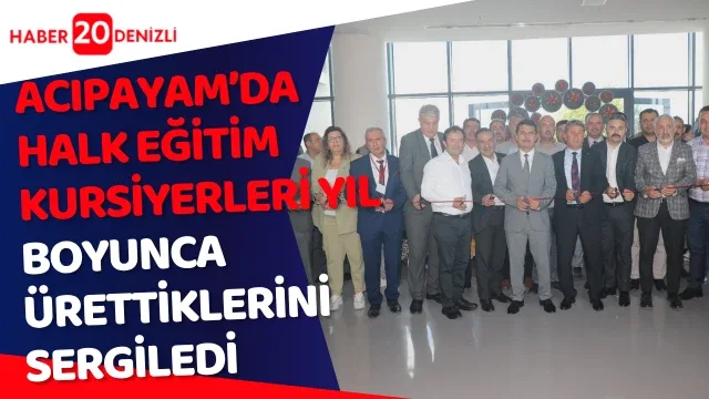 Acıpayam’da halk eğitim kursiyerleri yıl boyunca ürettiklerini sergiledi