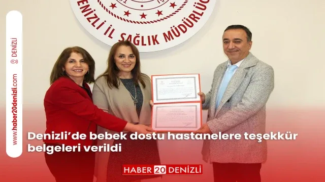 Denizli’de bebek dostu hastanelere teşekkür belgeleri verildi