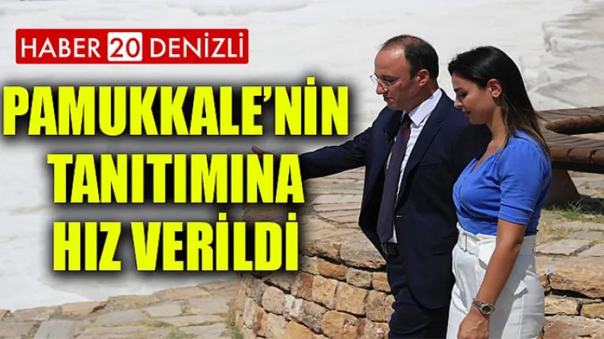 Pamukkale’nin Tanıtımına Hız Verildi