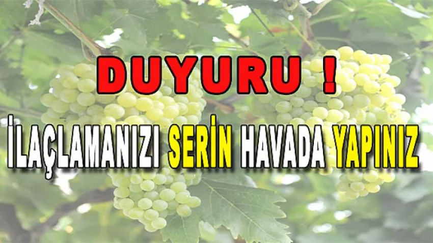 İlaçlamanızı Serin Havada Yapınız