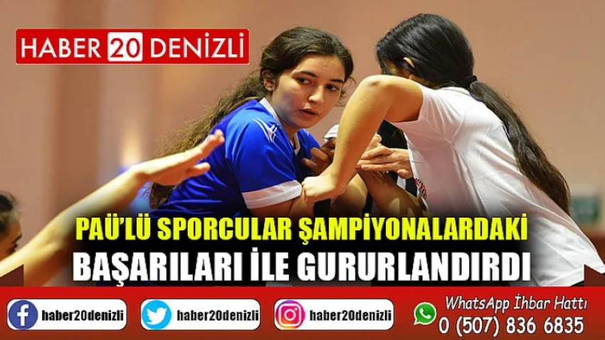 PAÜ’lü sporcular şampiyonalardaki başarıları ile gururlandırdı