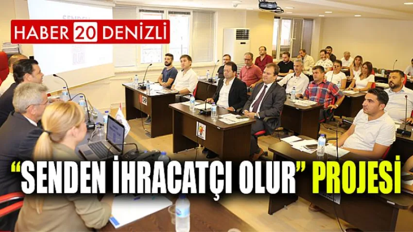“Senden İhracatçı Olur” Projesi