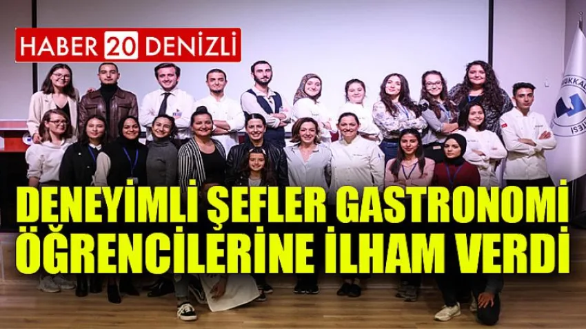 Deneyimli Şefler Gastronomi Öğrencilerine İlham Verdi